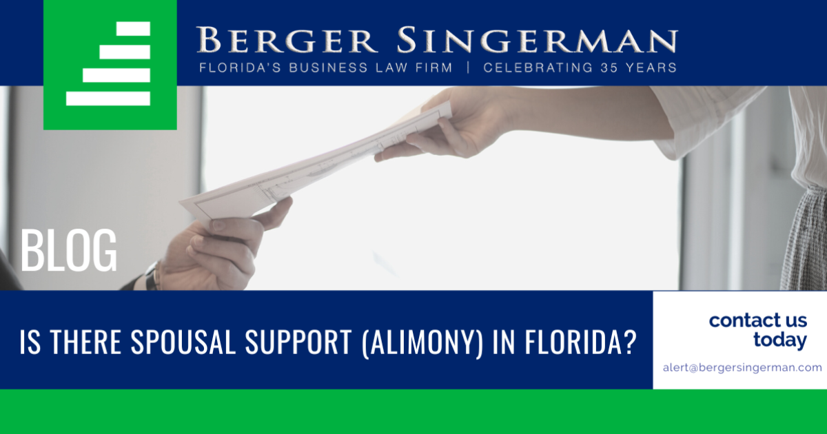 Is There Spousal Support (Alimony) in Florida? Attorneys Berger